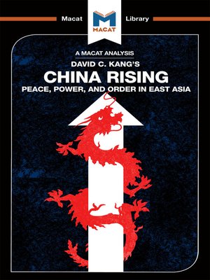 cover image of A Macat Analysis of China Rising: Peace, Power and Order in East Asia